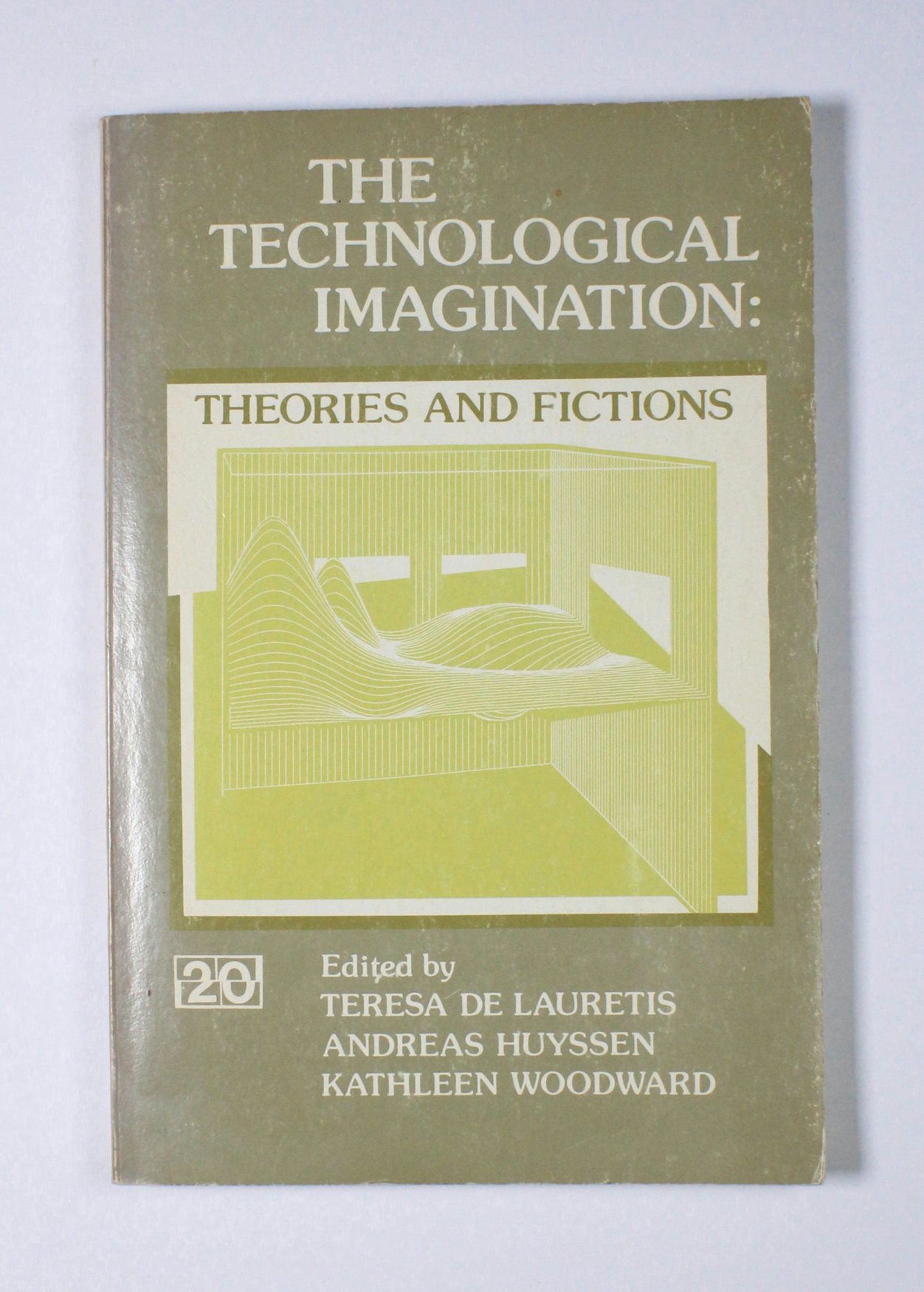 The Technological Imagination: Theories and Fictions