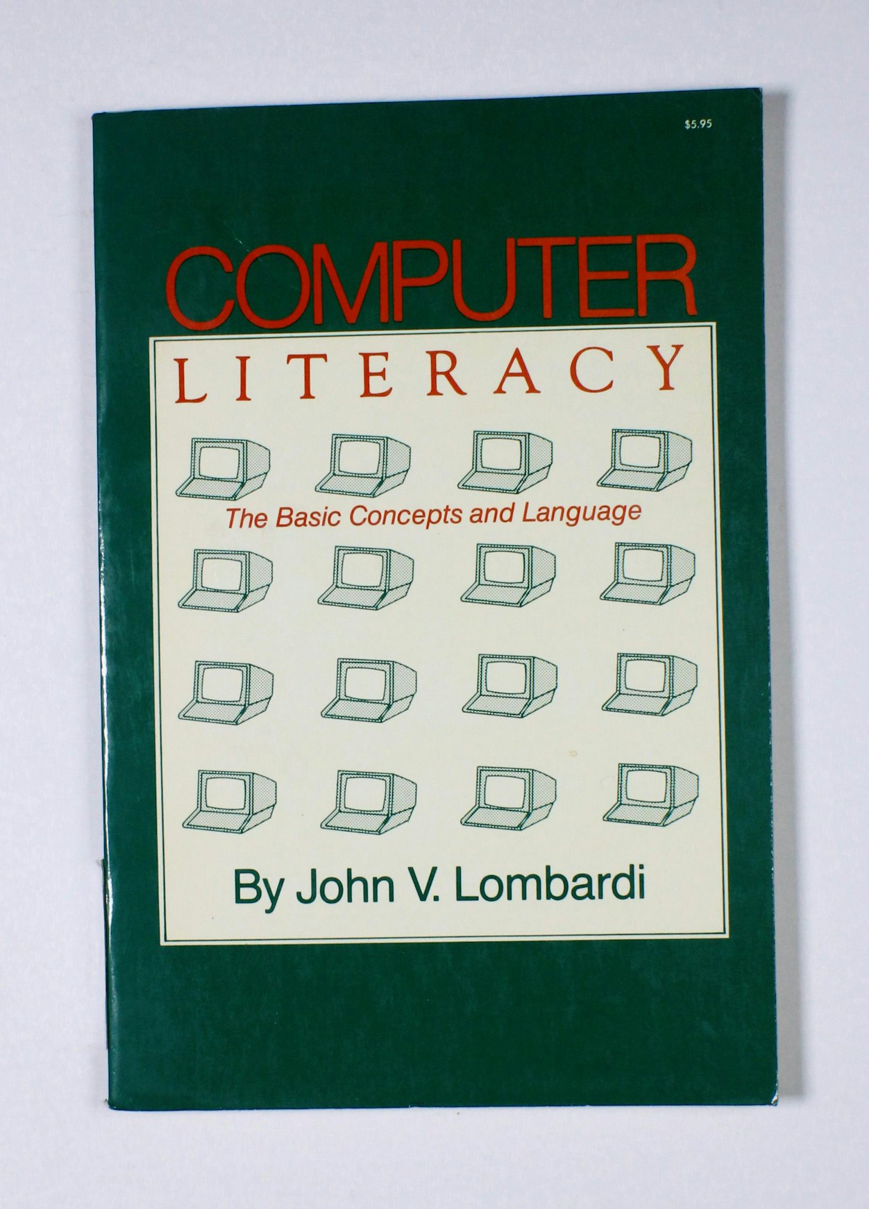 Computer Literacy: The Basic Concepts and Language