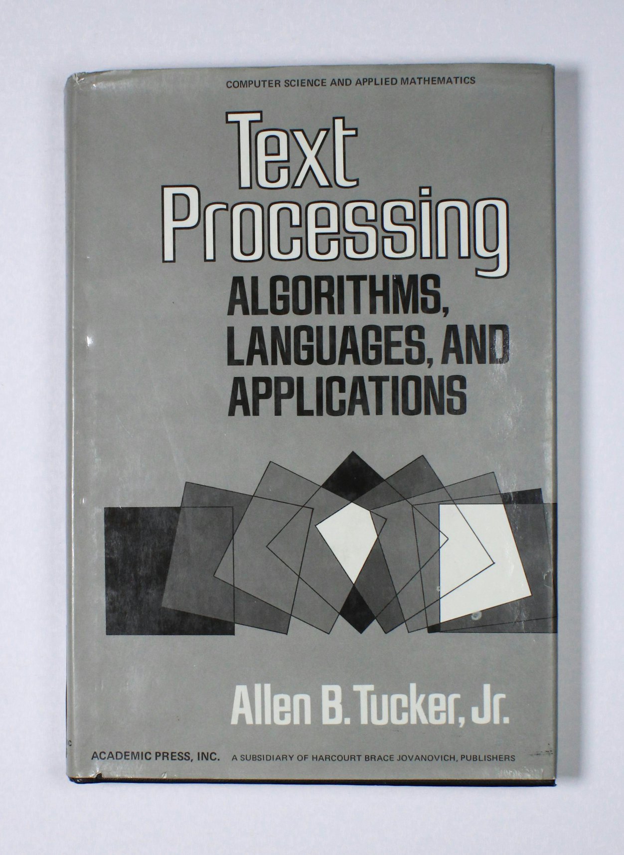 Text Processing: Algorithms, Languages, and Applications