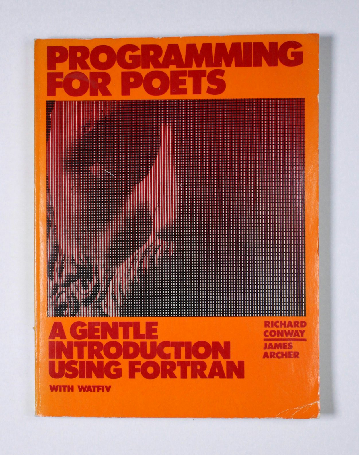 Programming for Poets: A Gentle Introduction Using FORTRAN with WATFIV