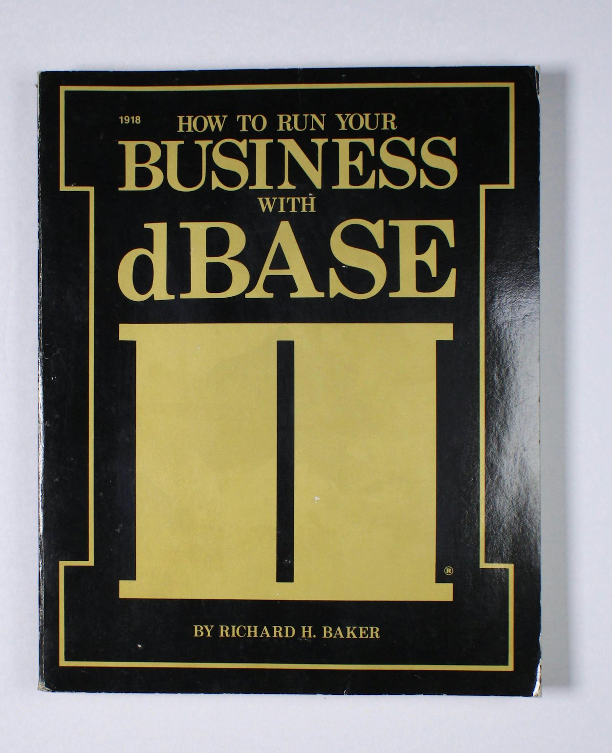 How to Run Your Business with dBase